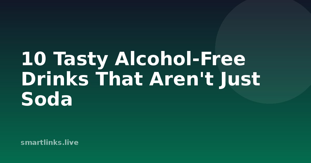 Illustration for 10 Tasty Alcohol-Free Drinks That Aren't Just Soda
