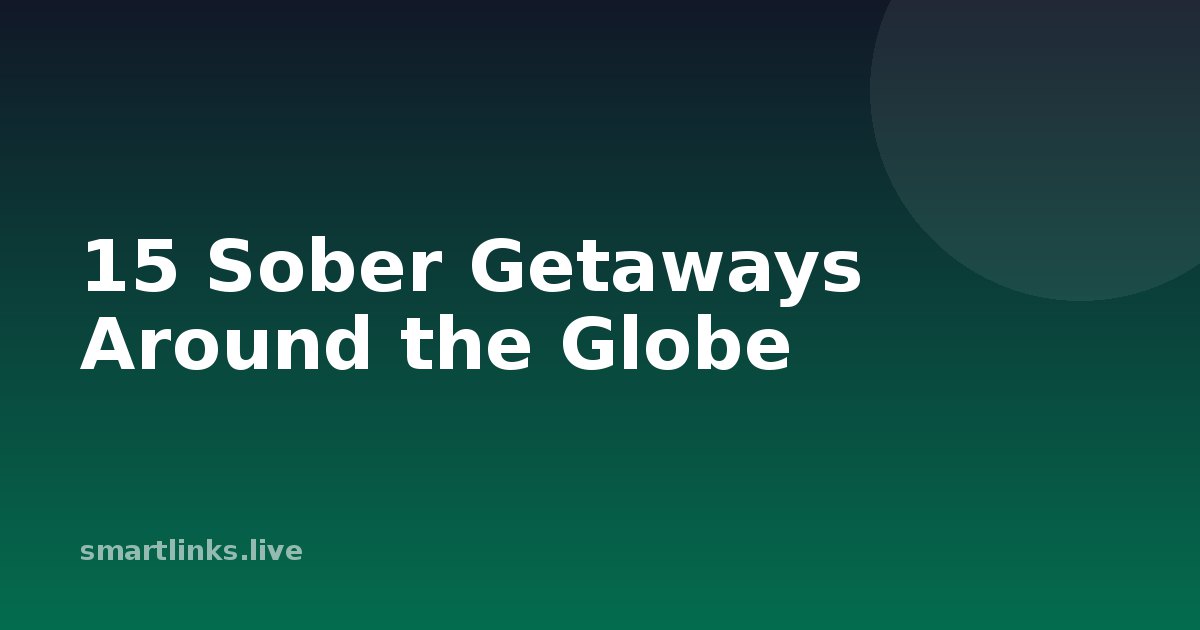 Illustration for 15 Sober Getaways Around the Globe