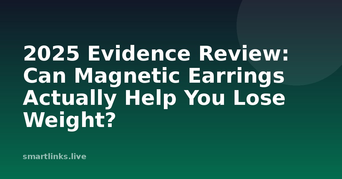 Illustration for 2025 Evidence Review: Can Magnetic Earrings Actually Help You Lose Weight?