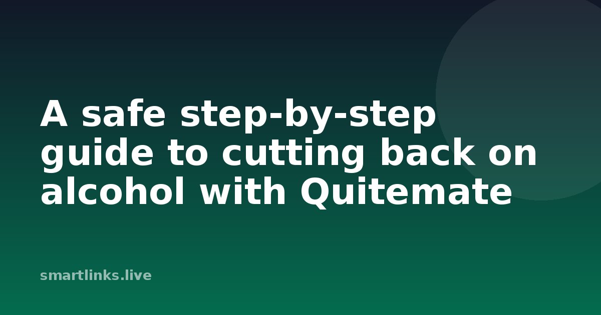Illustration for A safe step-by-step guide to cutting back on alcohol with Quitemate