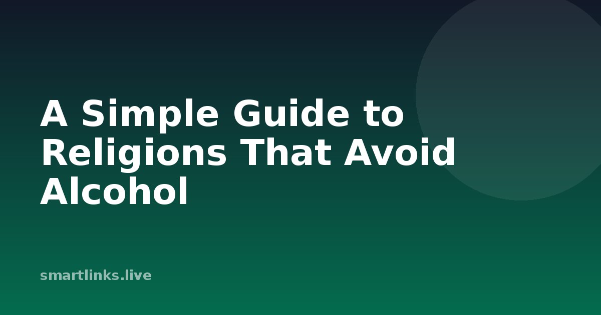 Illustration for A Simple Guide to Religions That Avoid Alcohol