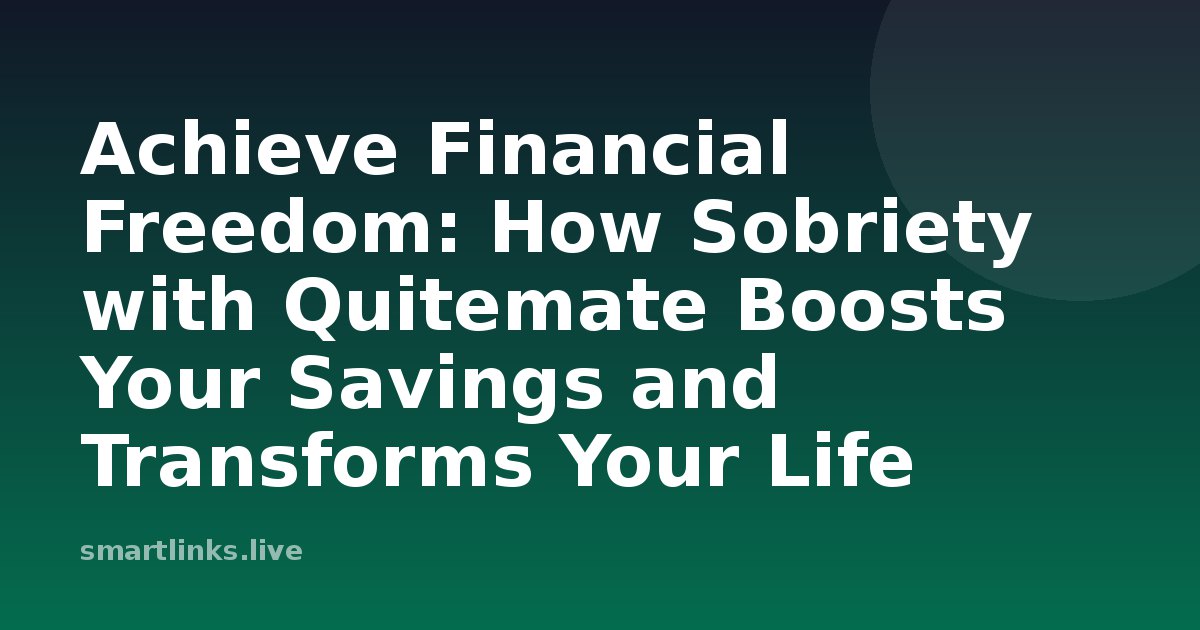 Illustration for Achieve Financial Freedom: How Sobriety with Quitemate Boosts Your Savings and Transforms Your Life