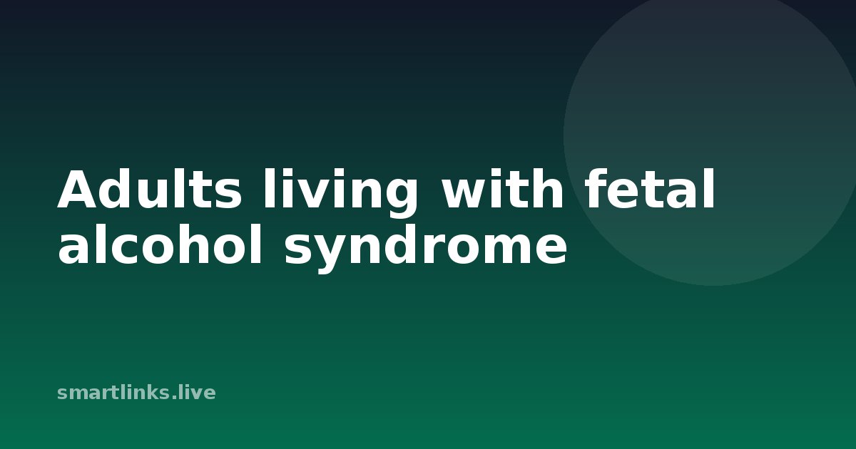 Illustration for Adults living with fetal alcohol syndrome