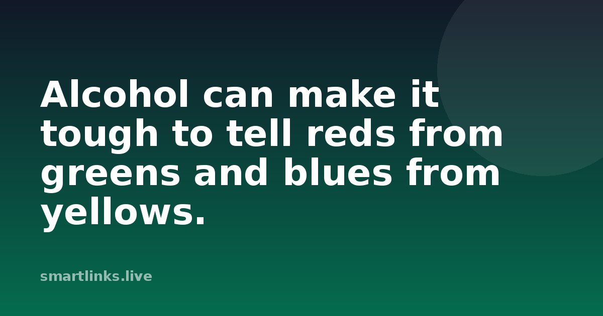 Illustration for Alcohol can make it tough to tell reds from greens and blues from yellows.