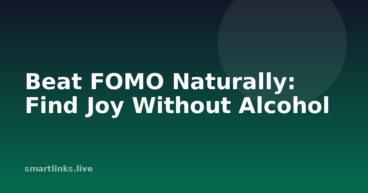 Illustration for Beat FOMO Naturally: Find Joy Without Alcohol