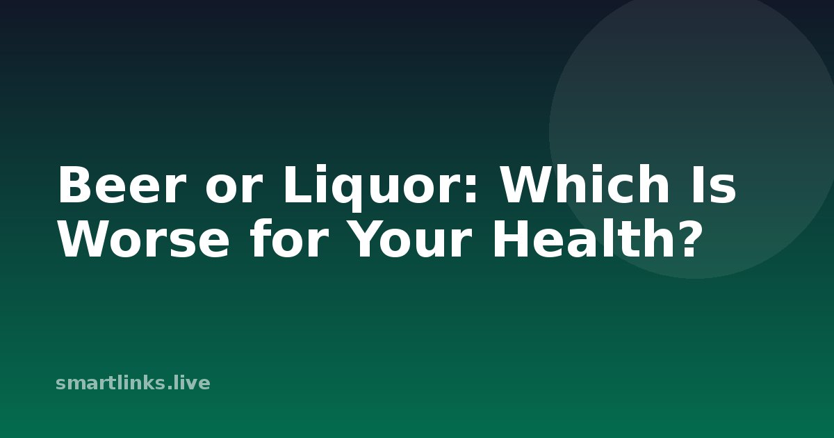 Illustration for Beer or Liquor: Which Is Worse for Your Health?