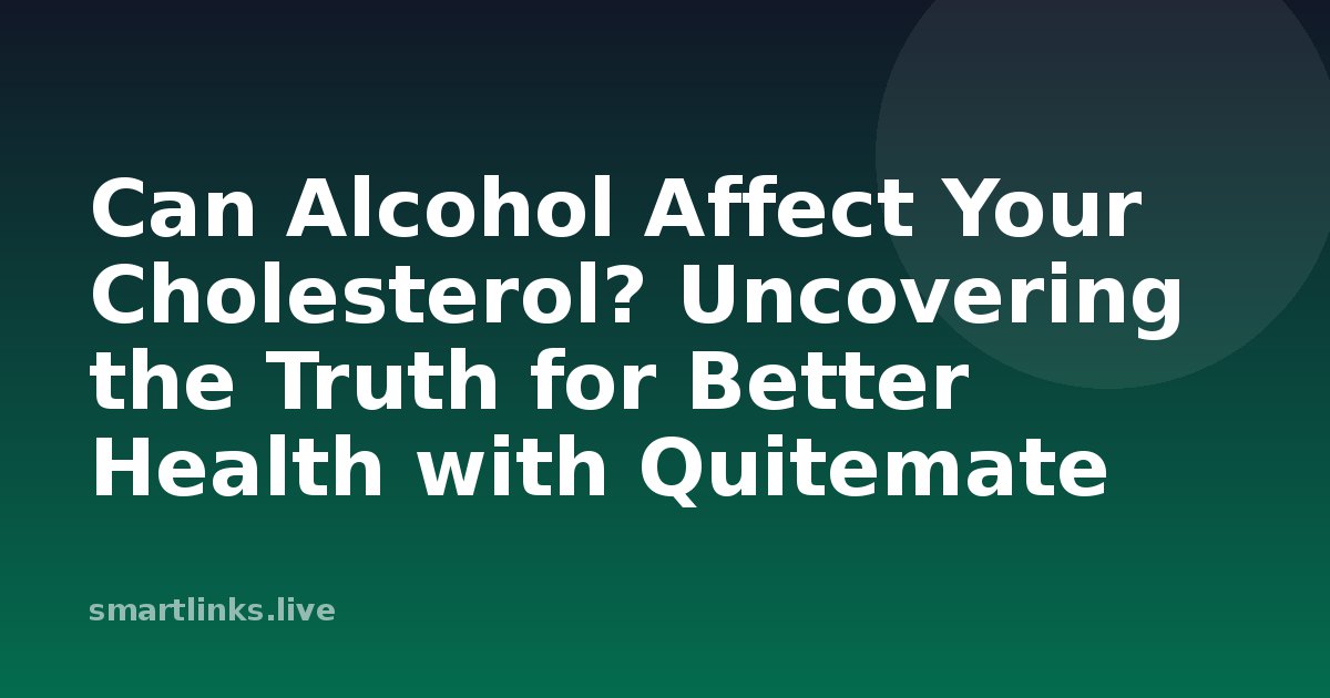 Illustration for Can Alcohol Affect Your Cholesterol? Uncovering the Truth for Better Health with Quitemate