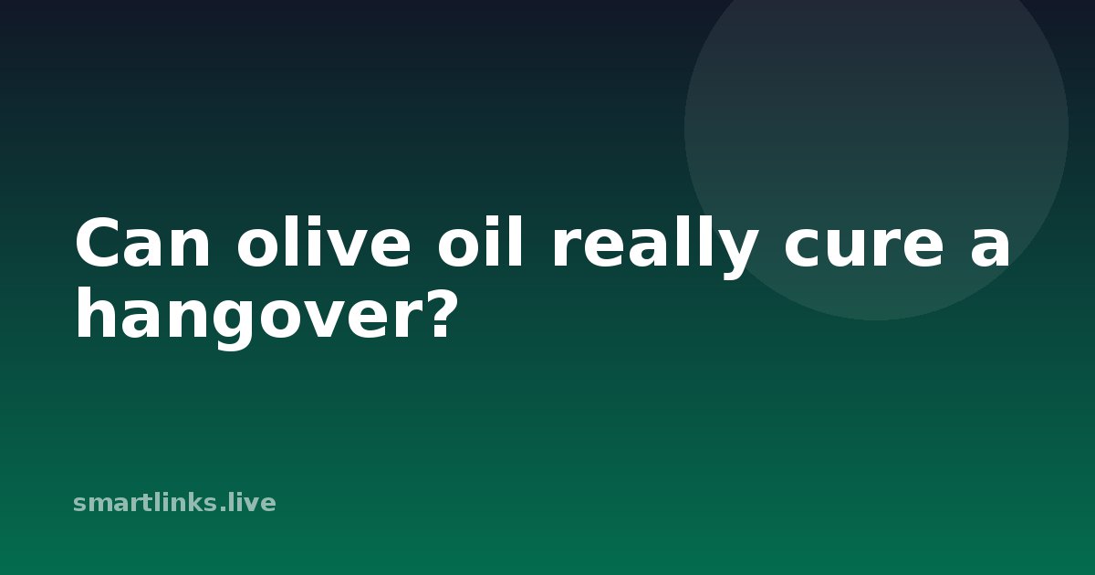 Illustration for Can olive oil really cure a hangover?