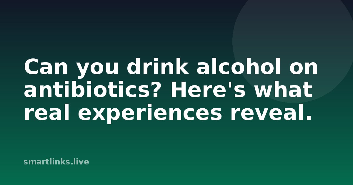 Illustration for Can you drink alcohol on antibiotics? Here's what real experiences reveal.