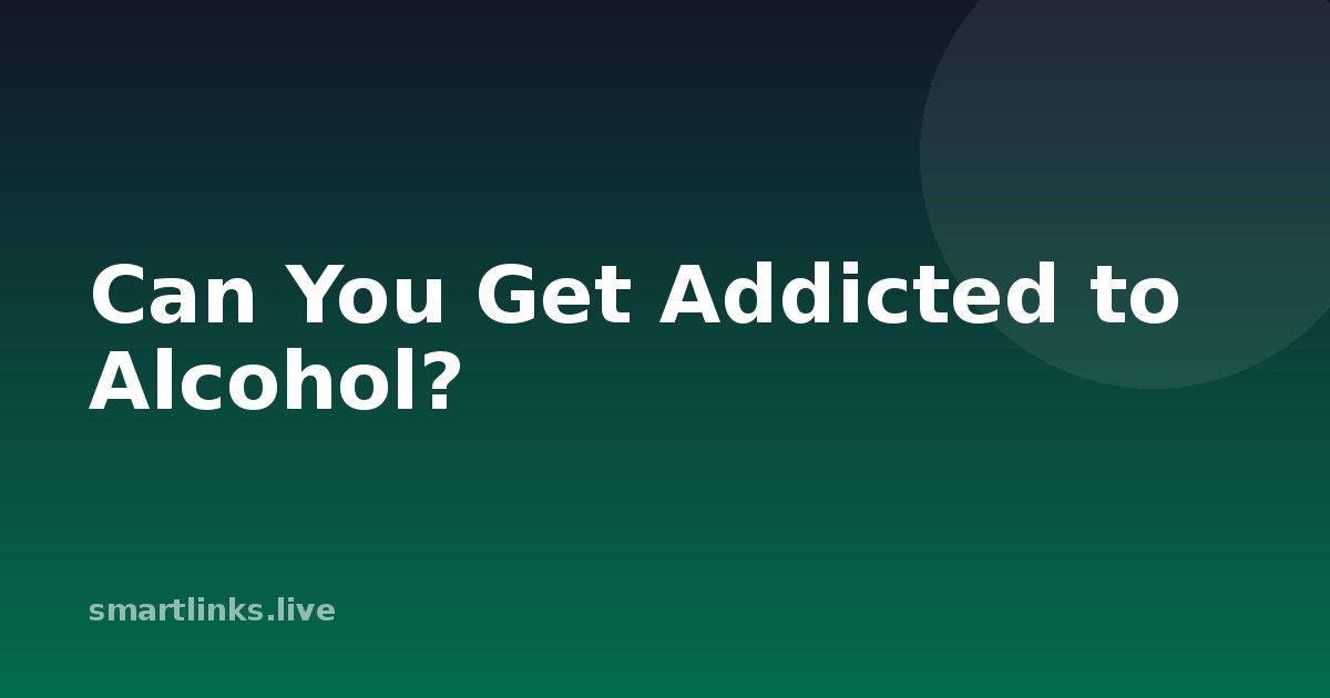 Illustration for Can You Get Addicted to Alcohol?