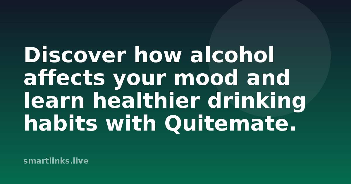 Illustration for Discover how alcohol affects your mood and learn healthier drinking habits with Quitemate.