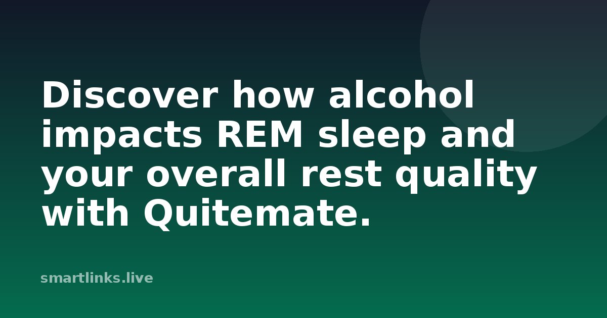 Illustration for Discover how alcohol impacts REM sleep and your overall rest quality with Quitemate.