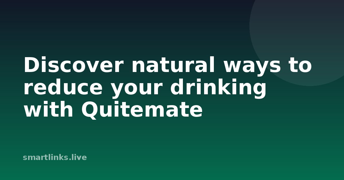 Illustration for Discover natural ways to reduce your drinking with Quitemate