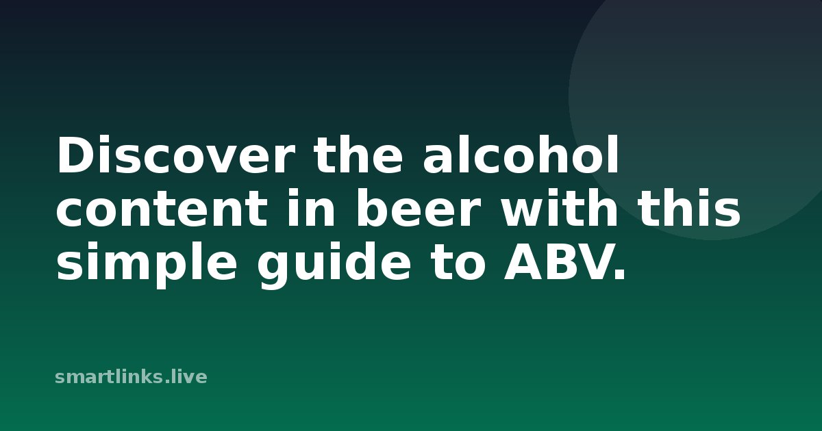 Illustration for Discover the alcohol content in beer with this simple guide to ABV.