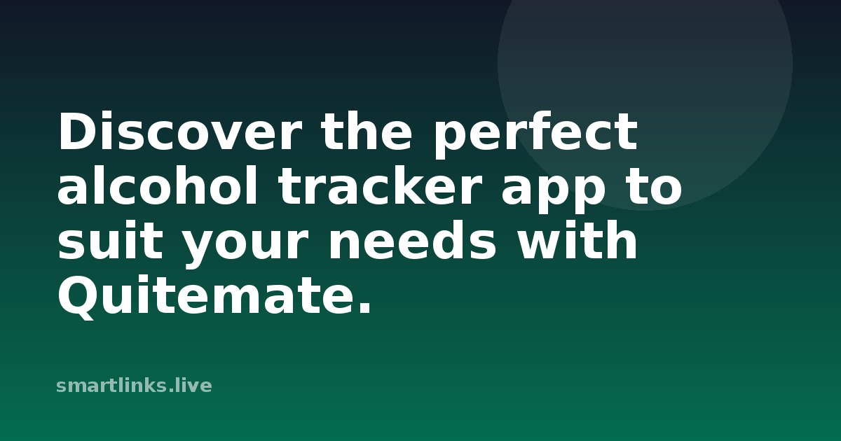Illustration for Discover the perfect alcohol tracker app to suit your needs with Quitemate.