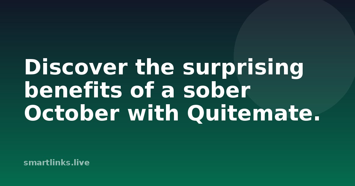 Illustration for Discover the surprising benefits of a sober October with Quitemate.