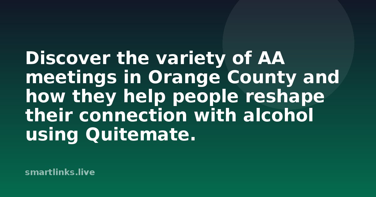 Illustration for Discover the variety of AA meetings in Orange County and how they help people reshape their connection