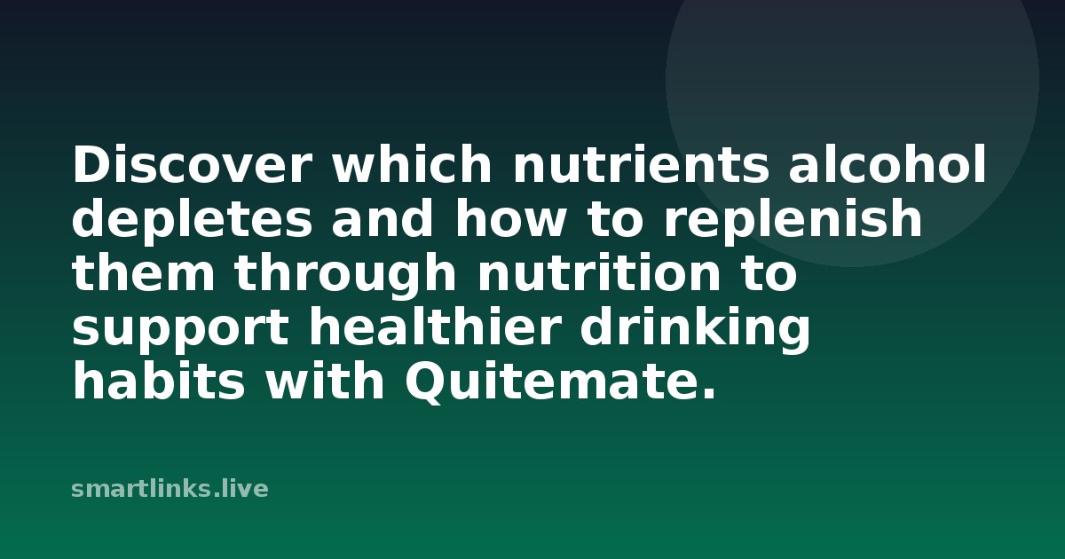 Illustration for Discover which nutrients alcohol depletes and how to replenish them through nutrition to support health