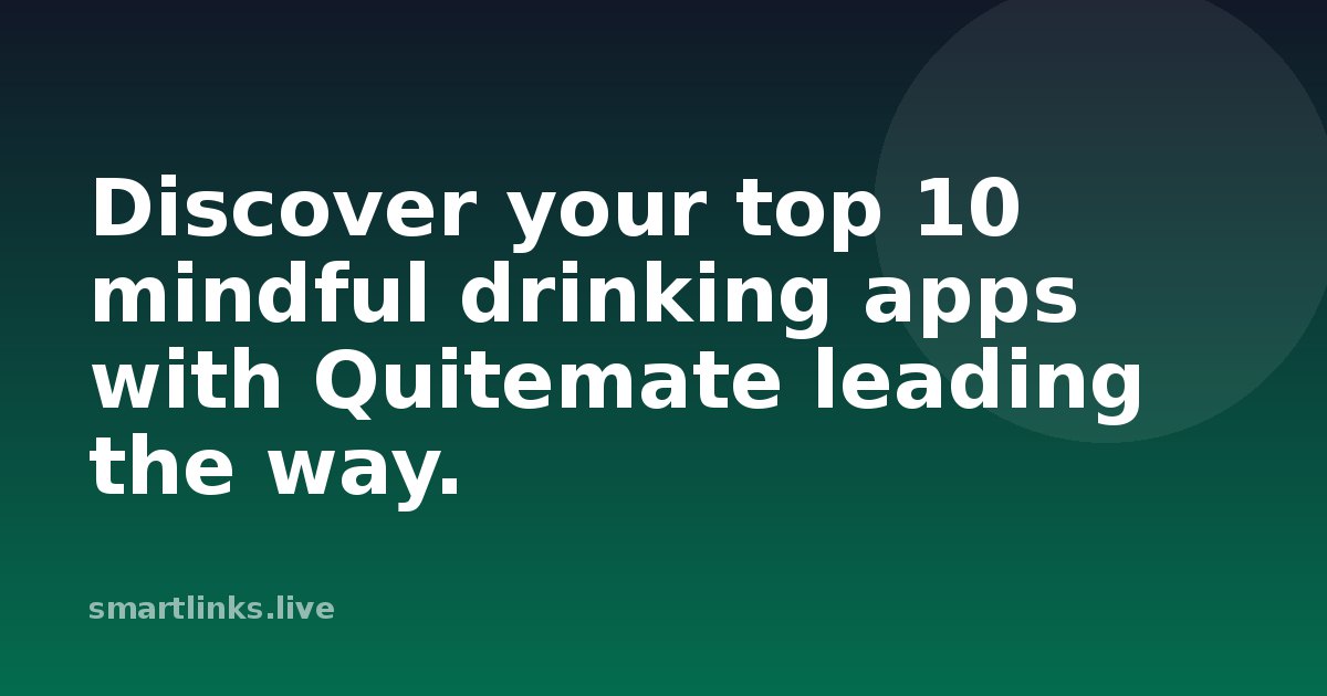 Illustration for Discover your top 10 mindful drinking apps with Quitemate leading the way.