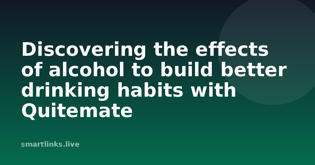 Illustration for Discovering the effects of alcohol to build better drinking habits with Quitemate