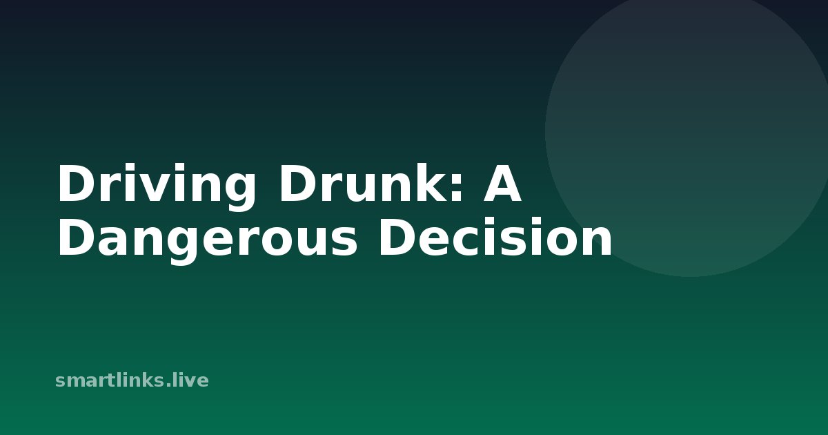 Illustration for Driving Drunk: A Dangerous Decision