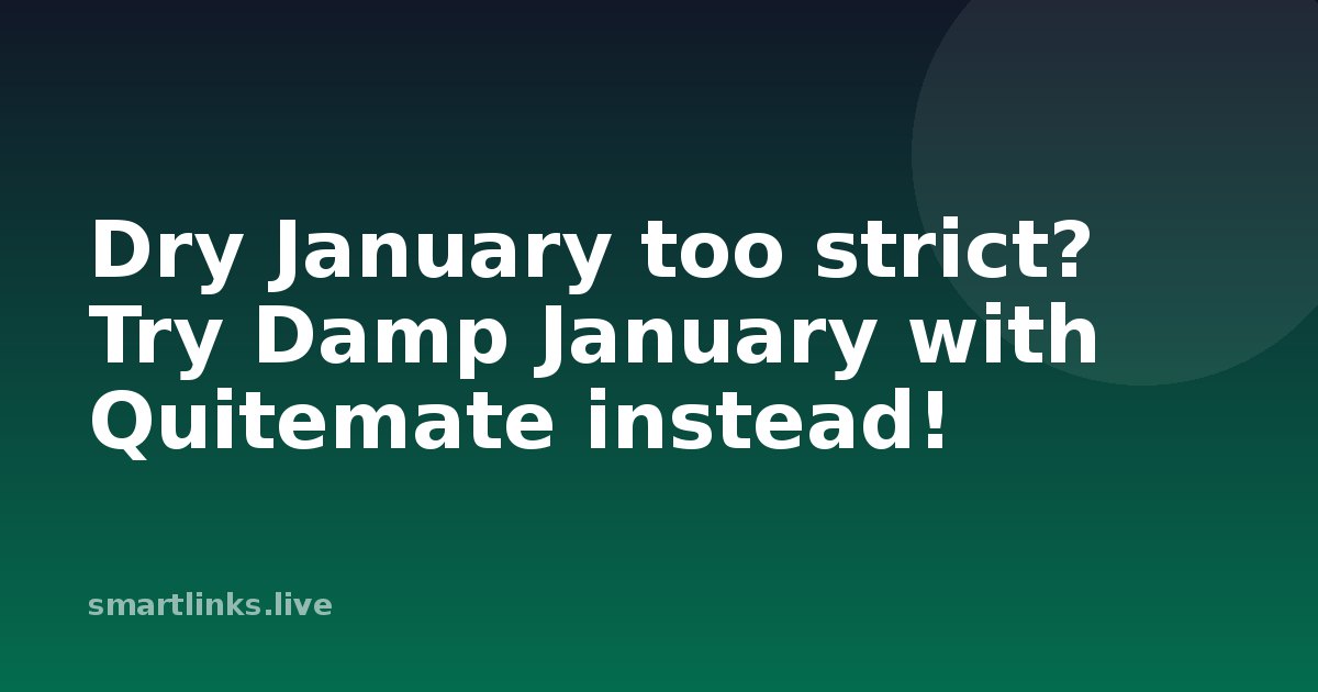 Illustration for Dry January too strict? Try Damp January with Quitemate instead!