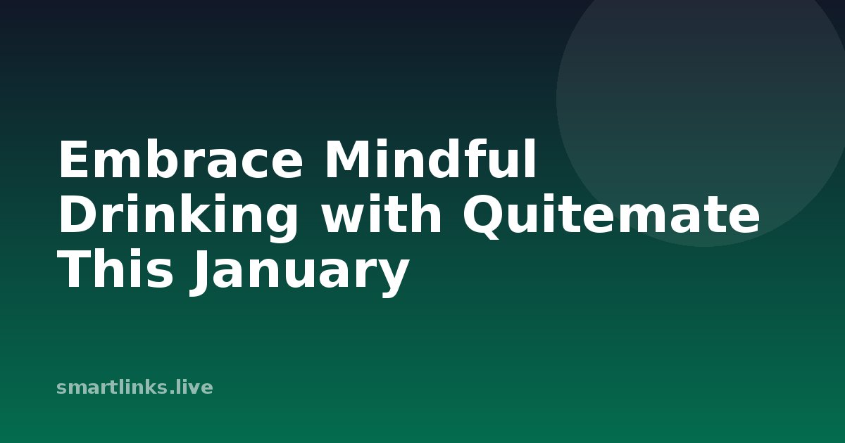 Illustration for Embrace Mindful Drinking with Quitemate This January