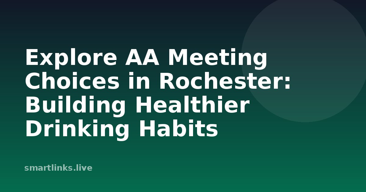Illustration for Explore AA Meeting Choices in Rochester: Building Healthier Drinking Habits