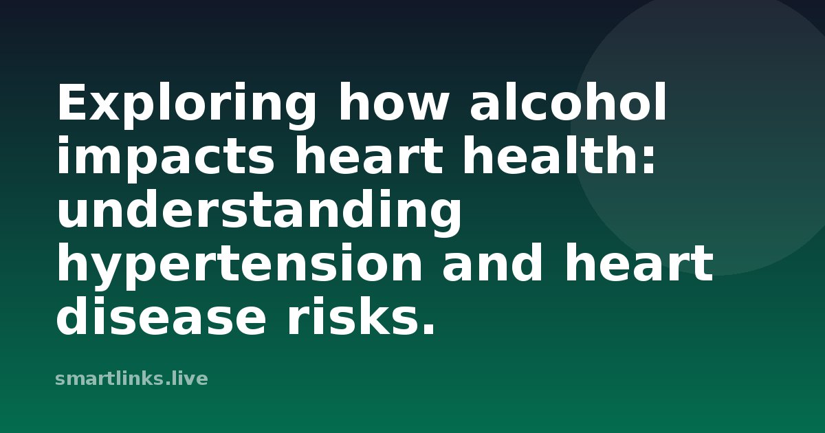Illustration for Exploring how alcohol impacts heart health: understanding hypertension and heart disease risks.