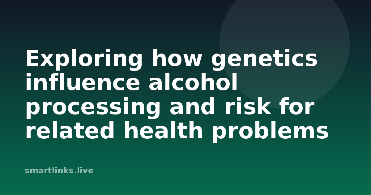 Illustration for Exploring how genetics influence alcohol processing and risk for related health problems