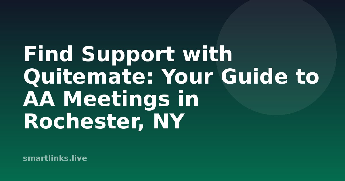 Illustration for Find Support with Quitemate: Your Guide to AA Meetings in Rochester, NY