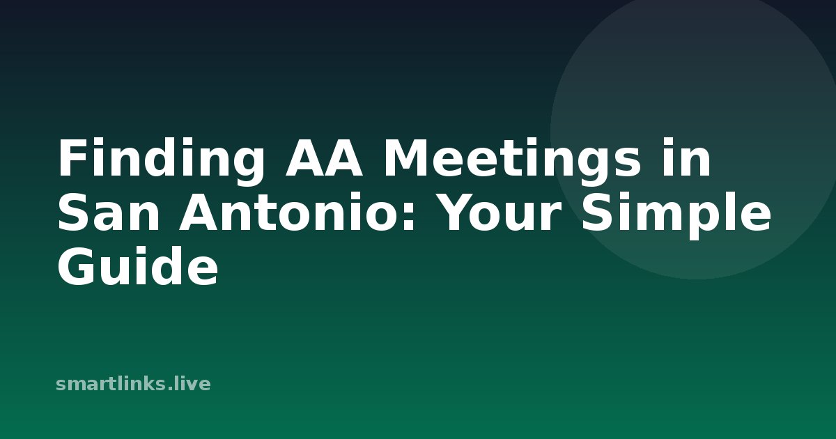 Illustration for Finding AA Meetings in San Antonio: Your Simple Guide