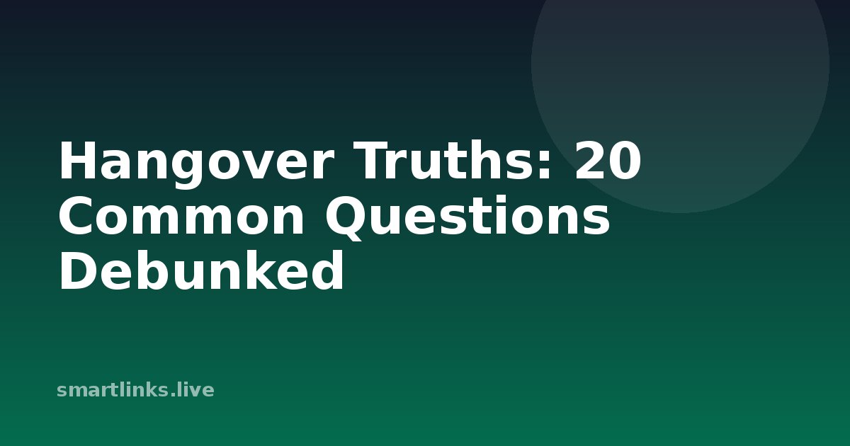 Illustration for Hangover Truths: 20 Common Questions Debunked