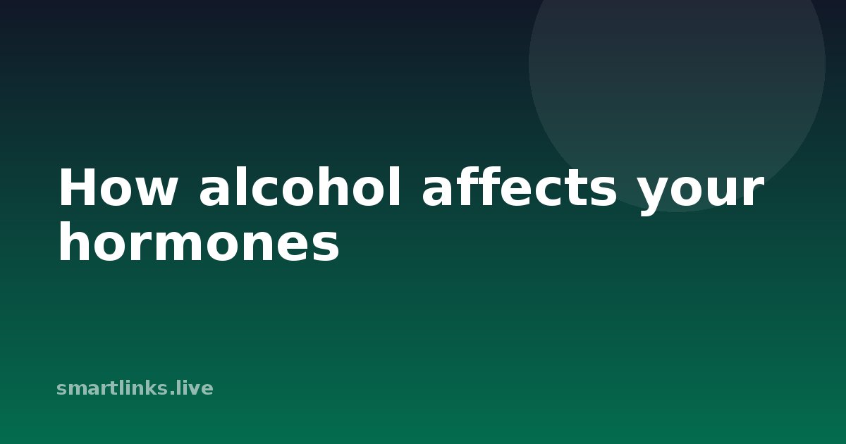 Illustration for How alcohol affects your hormones