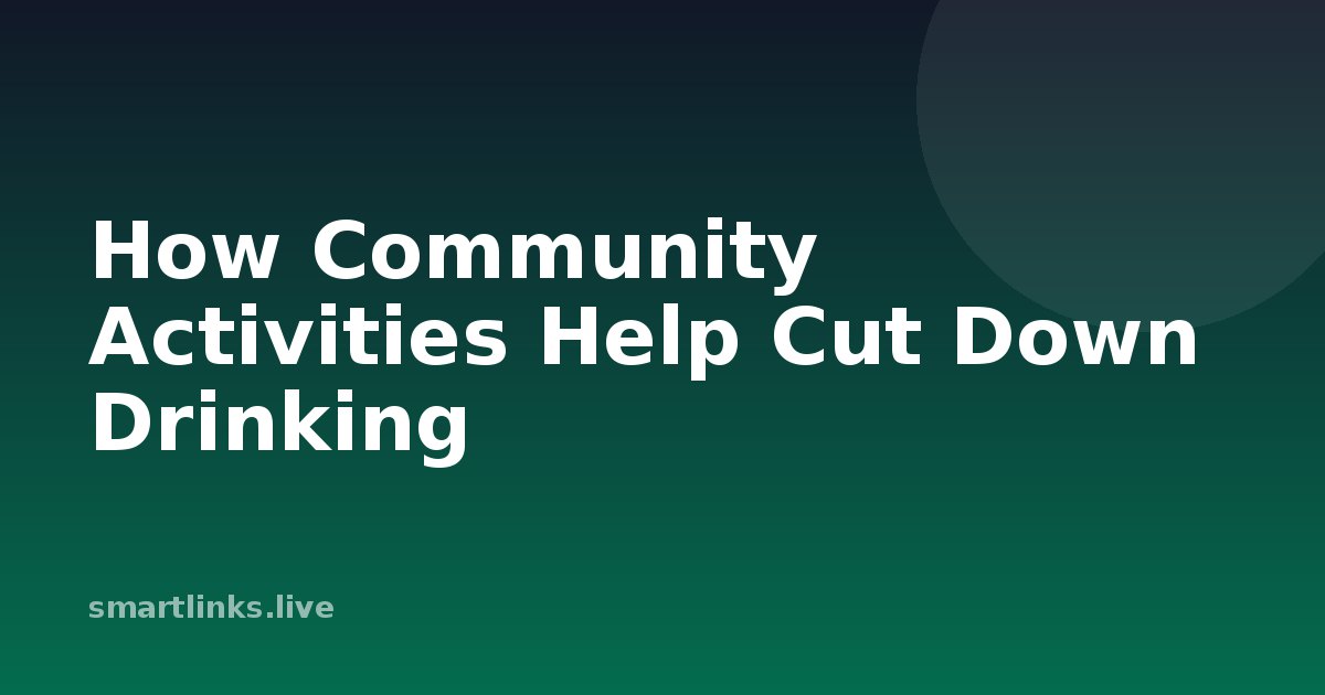 Illustration for How Community Activities Help Cut Down Drinking