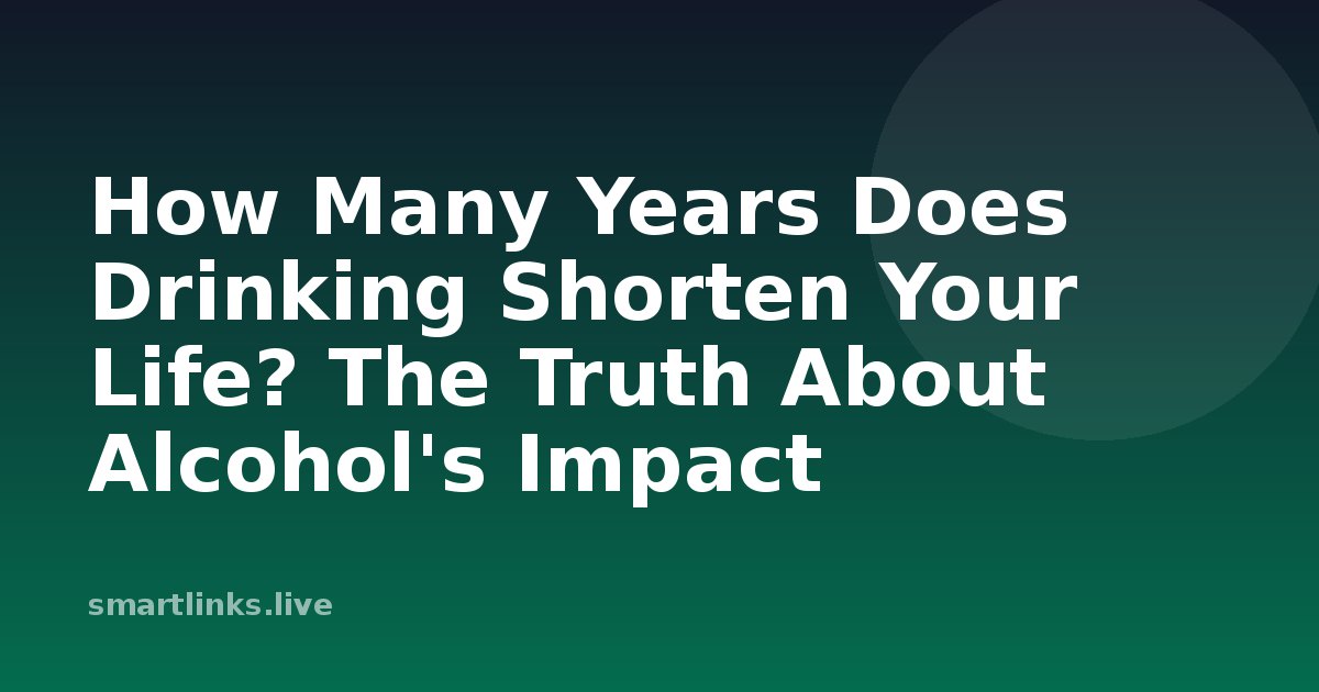 Illustration for How Many Years Does Drinking Shorten Your Life? The Truth About Alcohol's Impact