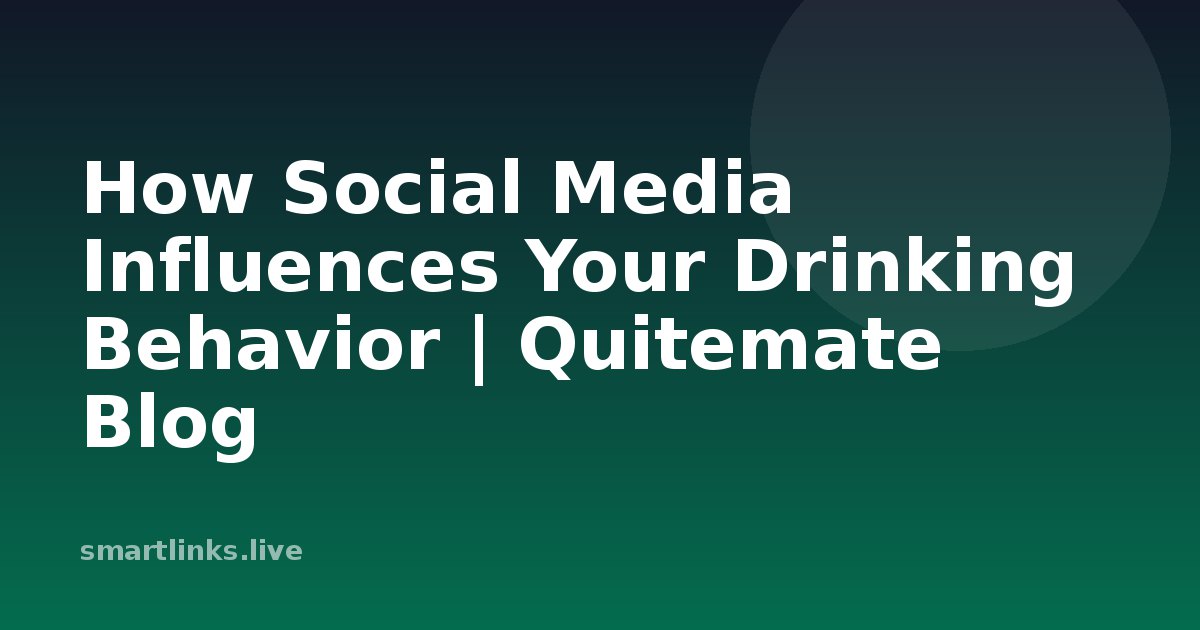 Illustration for How Social Media Influences Your Drinking Behavior | Quitemate Blog
