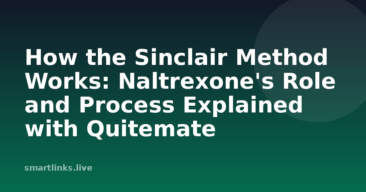 Illustration for How the Sinclair Method Works: Naltrexone's Role and Process Explained with Quitemate