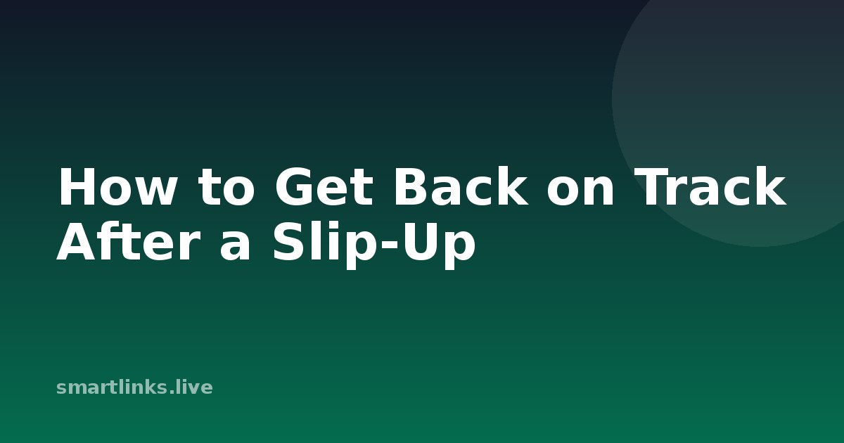 Illustration for How to Get Back on Track After a Slip-Up