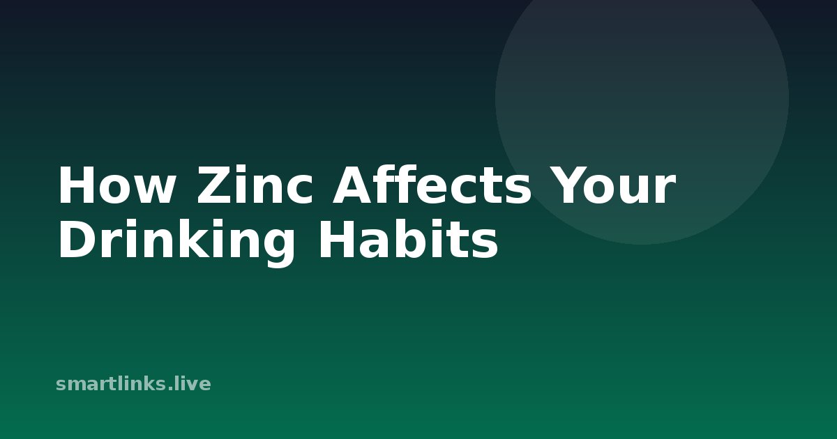 Illustration for How Zinc Affects Your Drinking Habits