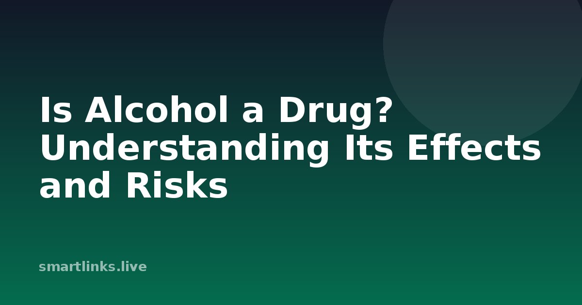 Illustration for Is Alcohol a Drug? Understanding Its Effects and Risks