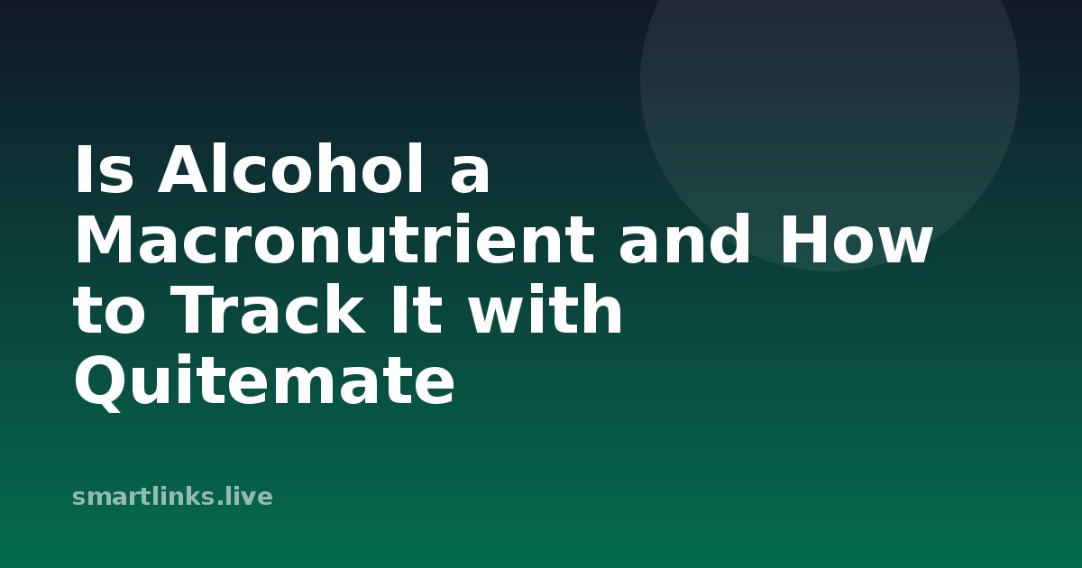 Illustration for Is Alcohol a Macronutrient and How to Track It with Quitemate