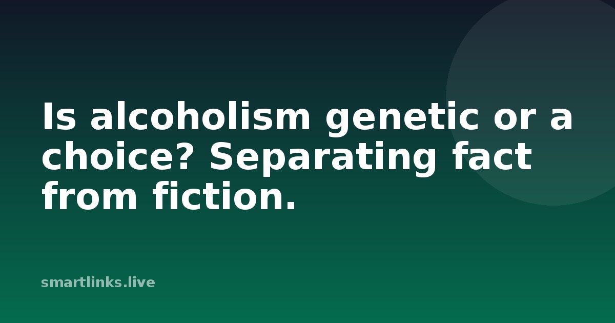 Illustration for Is alcoholism genetic or a choice? Separating fact from fiction.