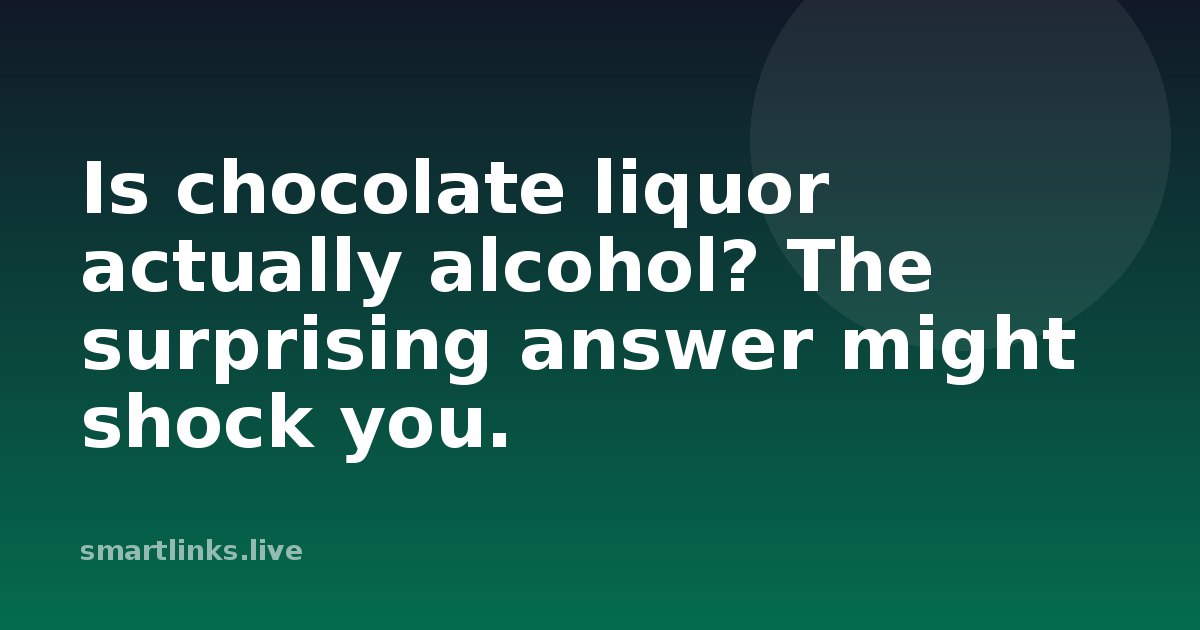 Illustration for Is chocolate liquor actually alcohol? The surprising answer might shock you.