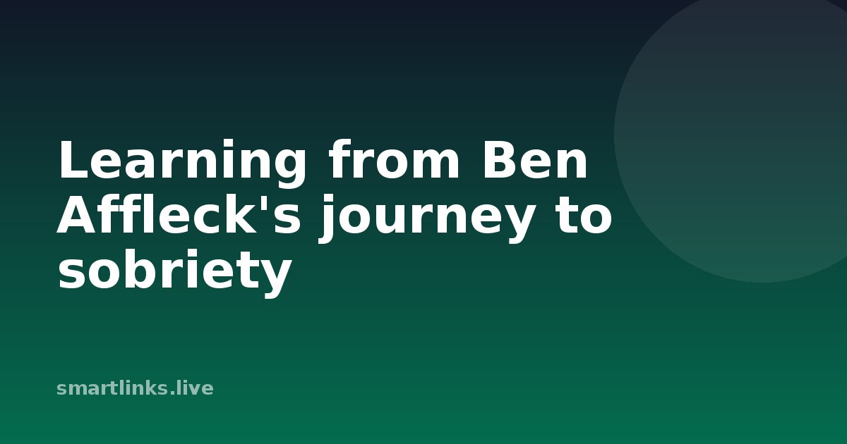 Illustration for Learning from Ben Affleck's journey to sobriety