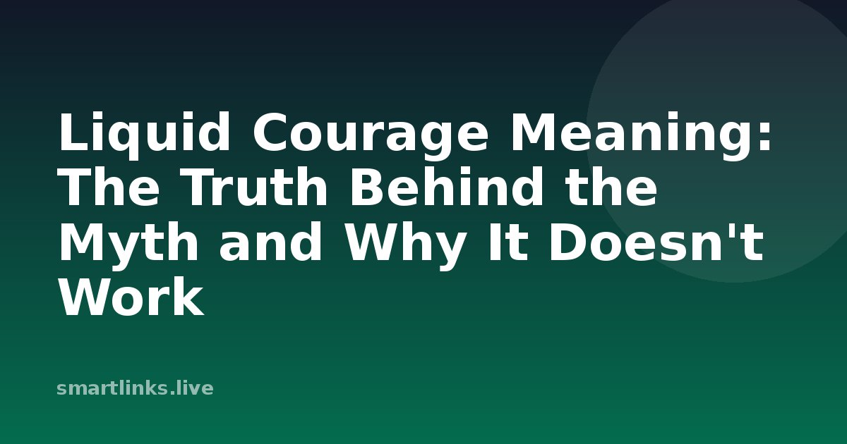 Illustration for Liquid Courage Meaning: The Truth Behind the Myth and Why It Doesn't Work