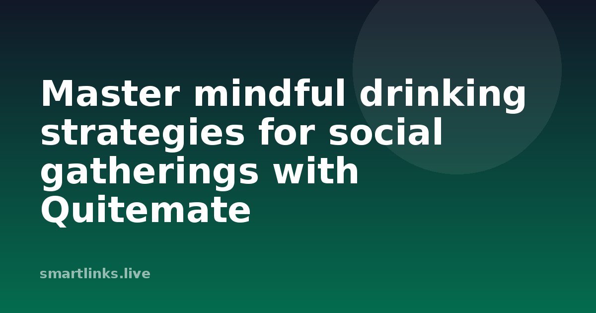 Illustration for Master mindful drinking strategies for social gatherings with Quitemate