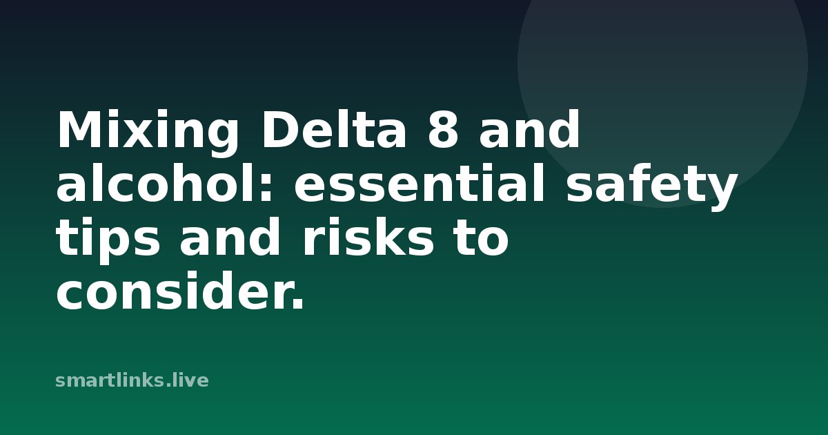 Illustration for Mixing Delta 8 and alcohol: essential safety tips and risks to consider.