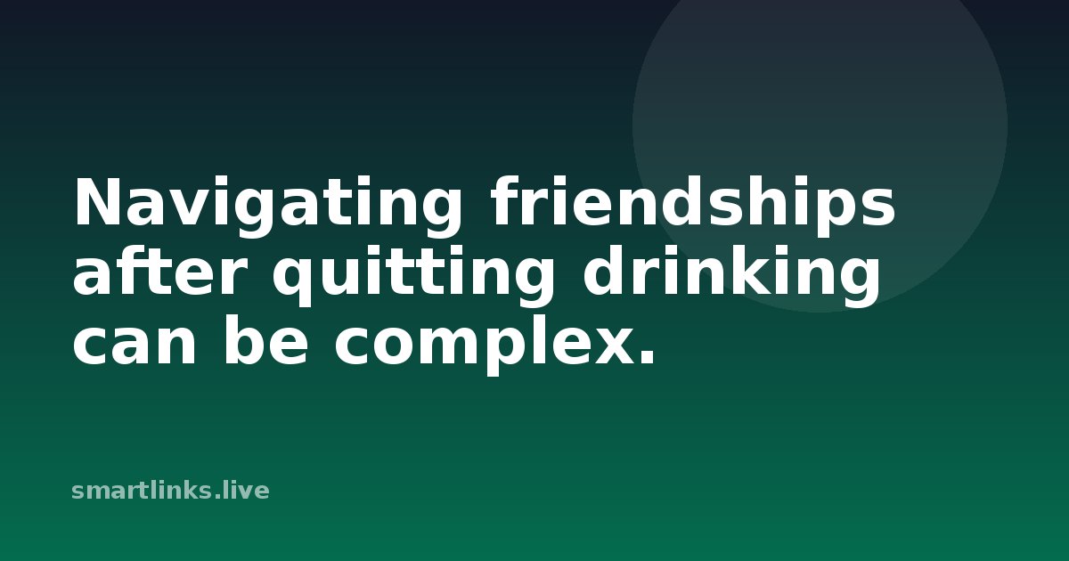 Illustration for Navigating friendships after quitting drinking can be complex.