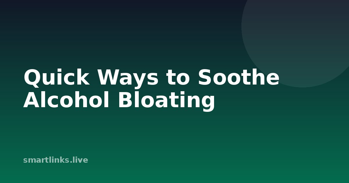 Illustration for Quick Ways to Soothe Alcohol Bloating